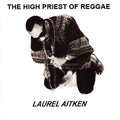 LAUREL AITKEN - HIGH PRIEST OF REGGAE LP