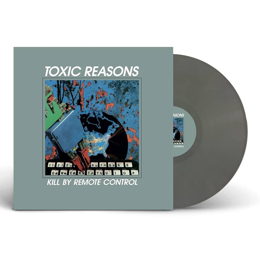 TOXIC REASONS - KILL BY REMOTE CONTROL (GATEFOLD COLOR) LP
