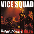 VICE SQUAD - THE RIOT CITY YEARS LP