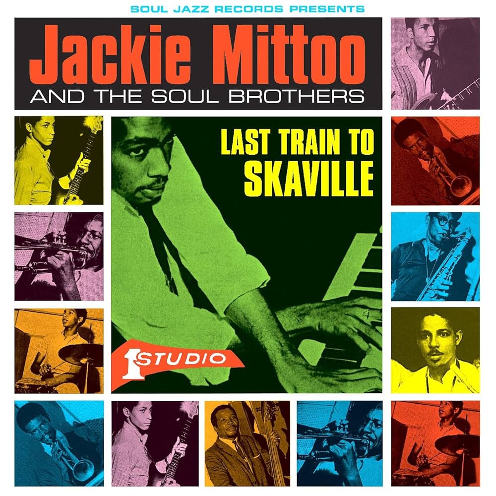 JACKIE MITTOO AND THE SOUL BROTHERS - LAST TRAIN TO SKAVILLE 2XLP