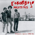 ESKORBUTO - MALDITO PRIMERA ÉPOCA 1982 - 84