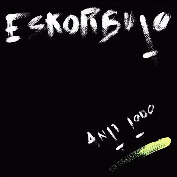 ESKORBUTO - ANTI TODO LP