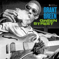 GRANT GREEN - GREEN STREET (GATEFOLD) LP