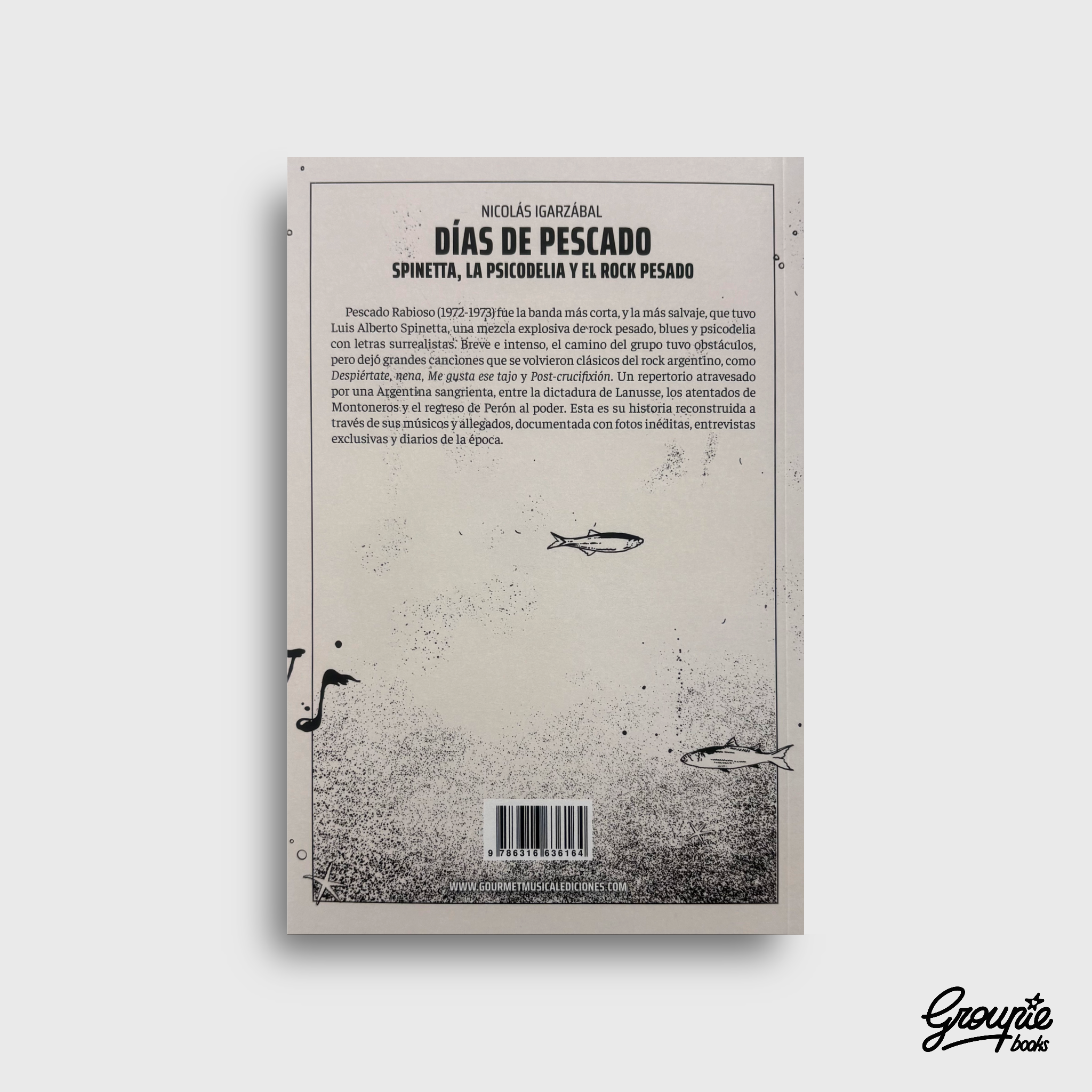 DIAS DE PESCADO - SPINETTA, LA PSICODELIA Y EL ROCK PESADO LIBRO