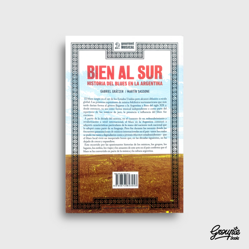 BIEN AL SUR - HISTORIA DEL BLUES EN ARGENTINA LIBRO
