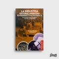 LA INDUSTRIA EDITORIAL ARGENTINA EN PERSPECTIVA HISTORICA LIBRO