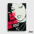 ALICE BAG - VIOLENCE GIRL LIBRO