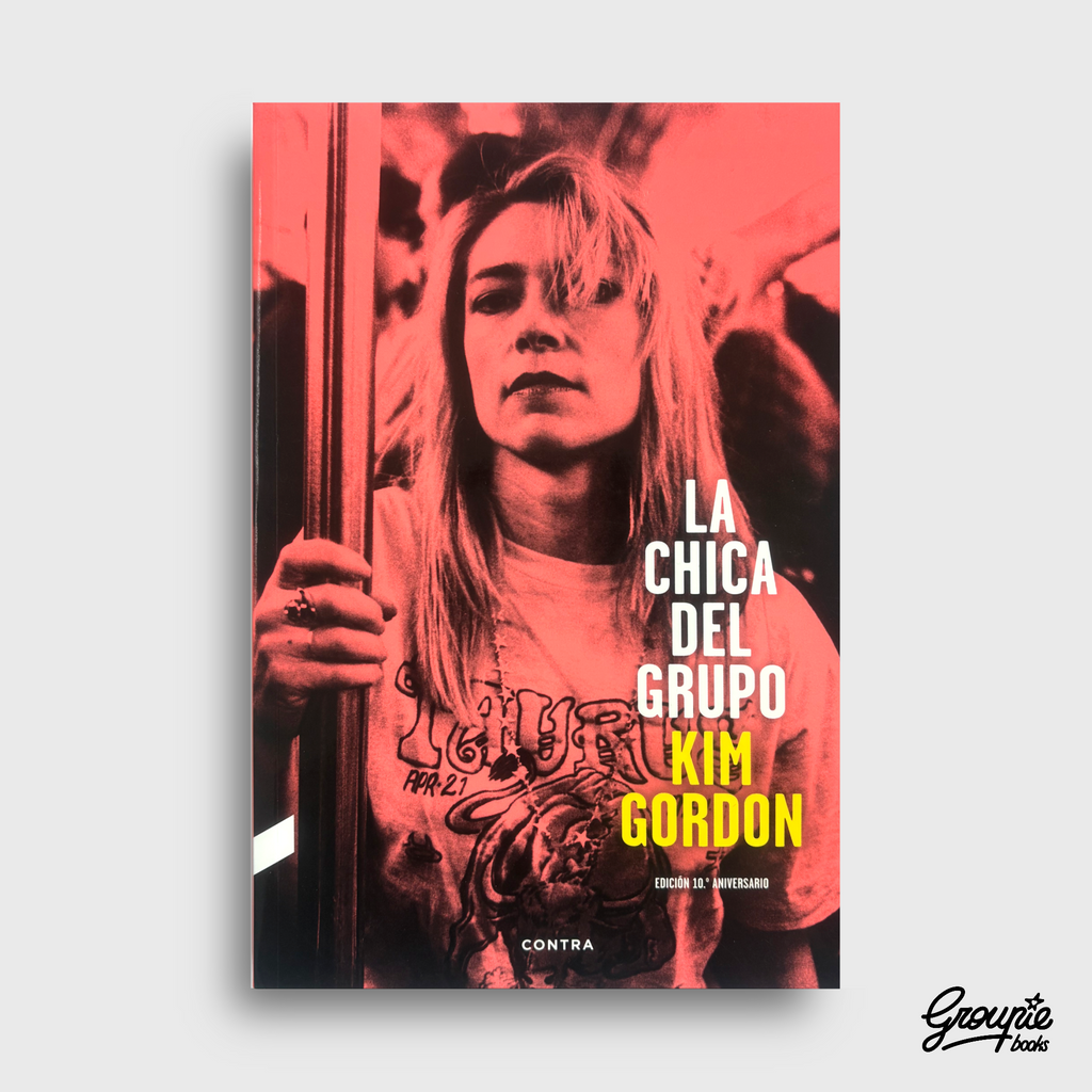 LA CHICA DEL GRUPO - KIM GORDON LIBRO