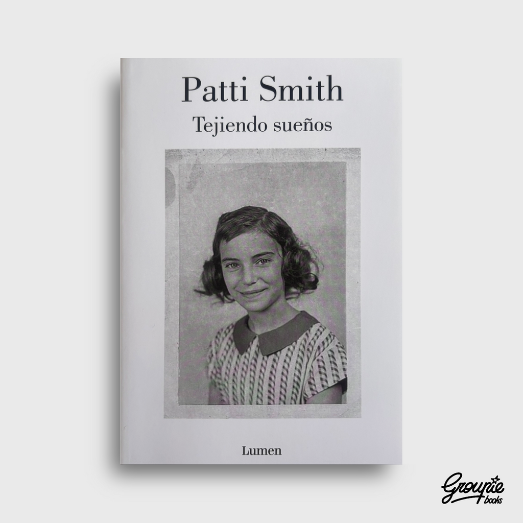 PATTI SMITH - TEJIENDO SUEÑOS LIBRO