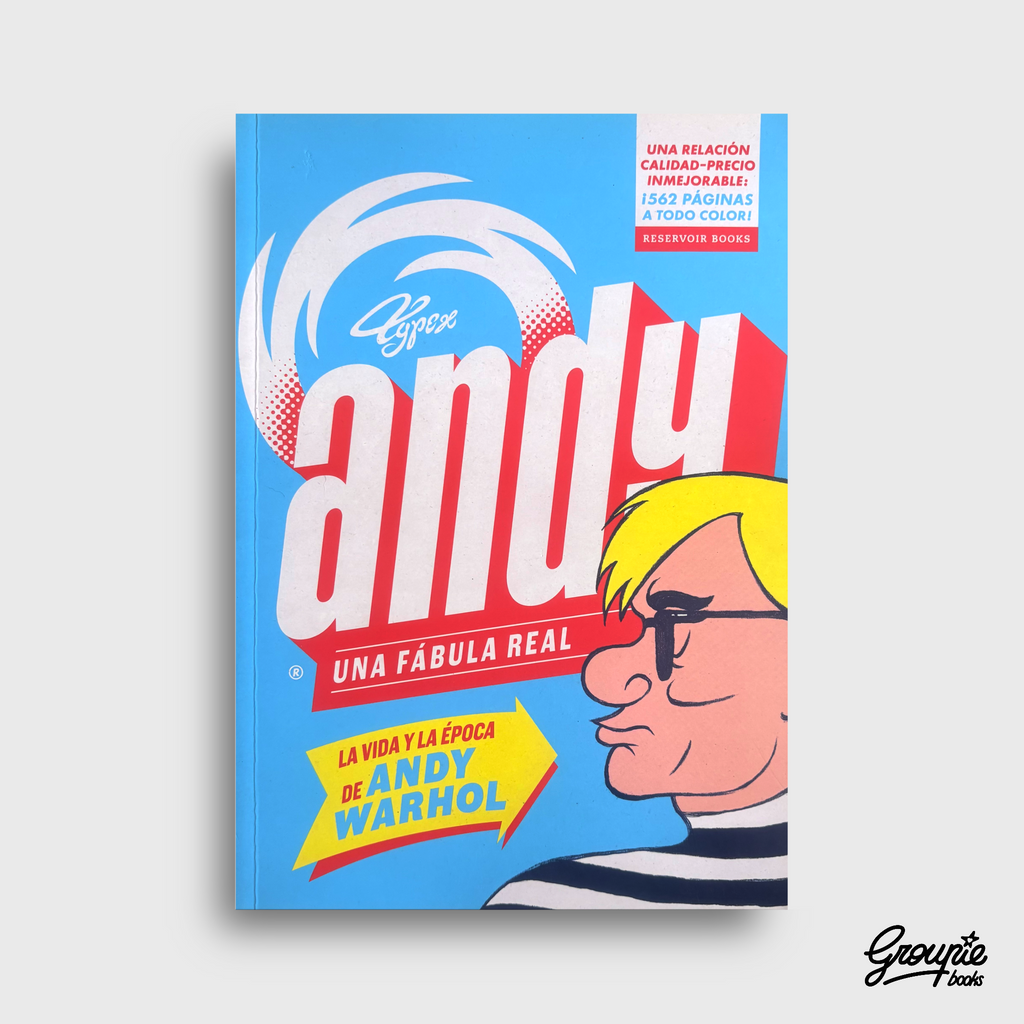 ANDY UNA FÁBULA REAL - LA VIDA Y LA ÉPOCA DE ANDY WARHOL LIBRO