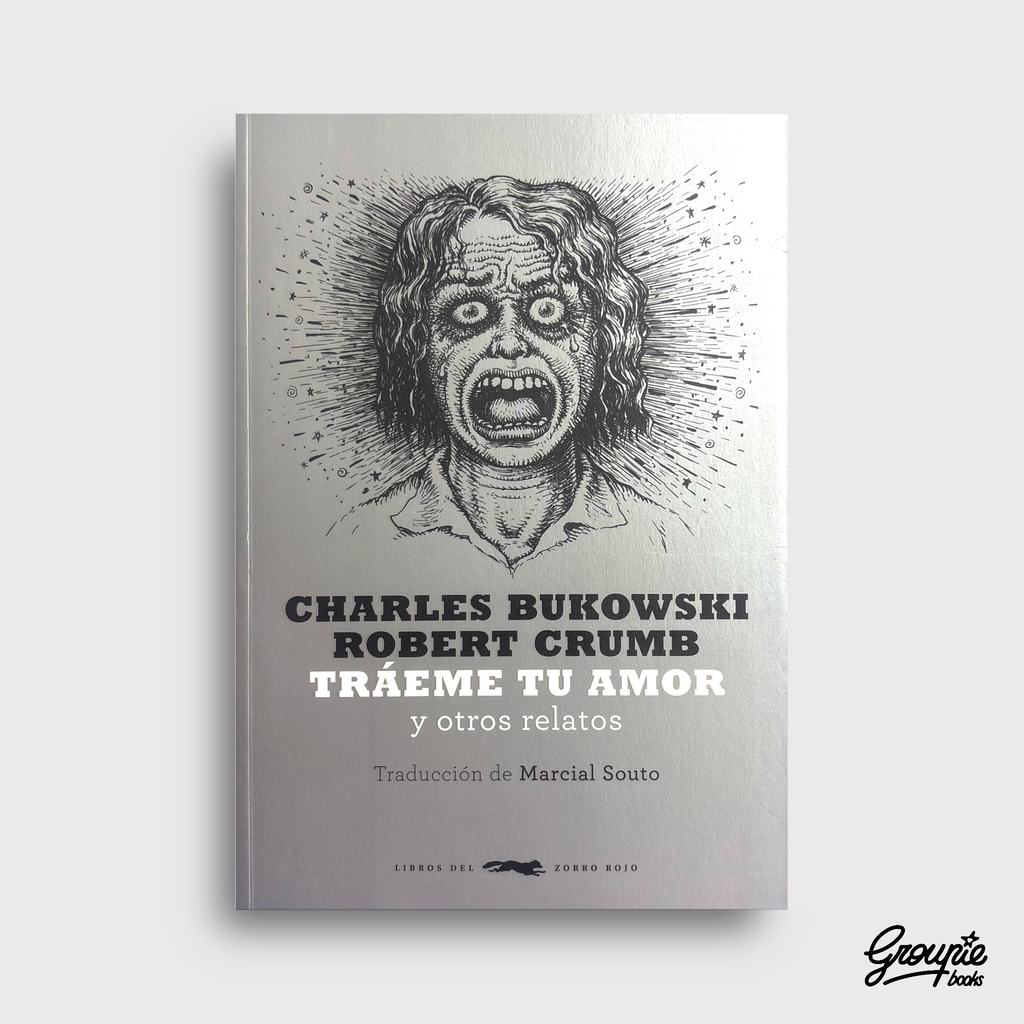 TRAEME TU AMOR - CHARLES BUKOWSKI LIBRO