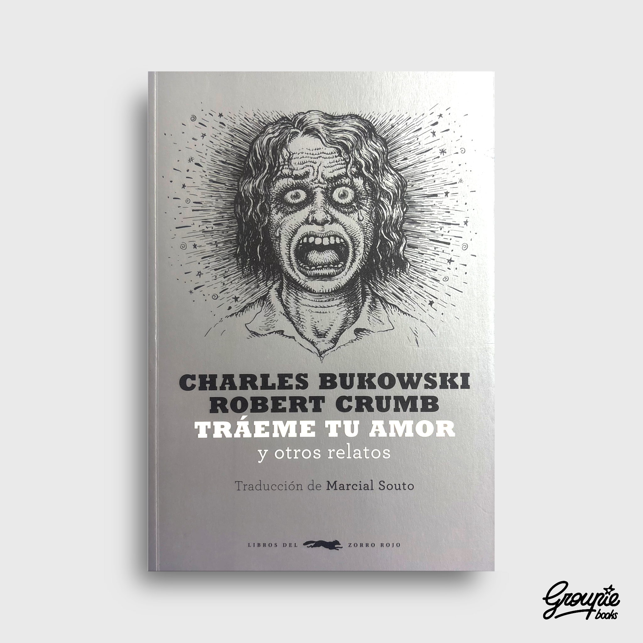 TRAEME TU AMOR - CHARLES BUKOWSKI LIBRO
