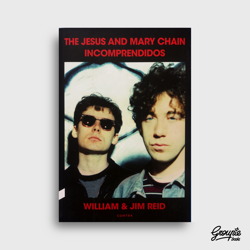 THE JESUS AND MARY CHAIN - INCOMPRENDIDOS LIBRO