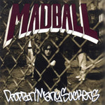 LP MADBALL - DROPPIN MANY SUCKERS