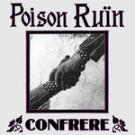 LP POISON RUIN - CONFRERE