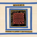 MUJERES - DESDE FLORES Y ENTRAÑAS LP 2XLP