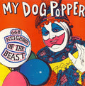 MY DOG POPPER - 668 NEIGHBOR OF THE BEAST (USADO) LP