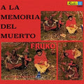 FRUKO - A LA MEMORIA DEL MUERTO LP