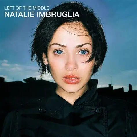 NATALIE IMBRUGLIA - LEFT OF THE MIDDLE LP