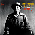MISSISSIPPI JOHN HURT - TODAY (USADO) LP