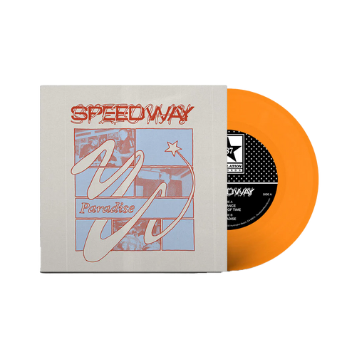 7" SPEEDWAY - PARADISE (EXCLUSIVE COLOR)