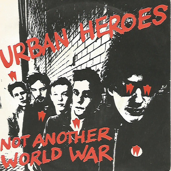 URBAN HEROES - NOT ANOTHER WORLD WAR 7"