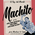 MACHITO - FROM MONTUNO TO CUBOP (1939-1962) 2XLP