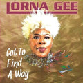 LORNA GEE - GOT TO FIND A WAY LP