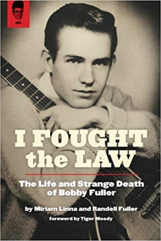 I FOUGHT THE LAW - BOBBY FULLER LIBRO