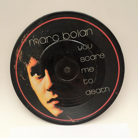 7¨ MARC BOLAN - YOU SCARE ME TO DEATH