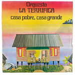 LP ORQUESTA LA TERRIFICA - CASA POBRE, CASA GRANDE (DISCO USADO)