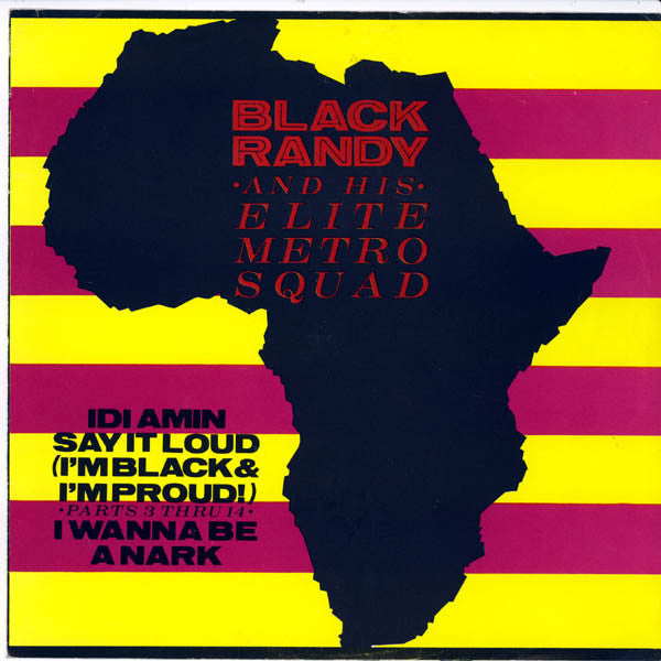 7¨ BLACK RANDY AND HIS ELITE METRO SQUAD - IDI AMIN