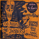 7" GG ALLIN & THE JABBERS - DEAD OR ALIVE ( LIMITED EDITION )