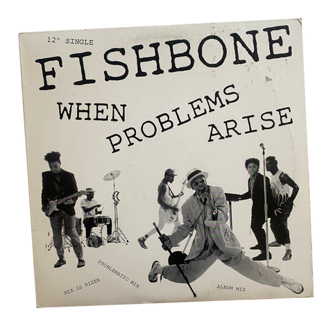 12" FISHBONE - WHEN PROBLEMS ARISE (DISCO USADO)