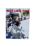 NOT LIKE YOU - FANZINE #8